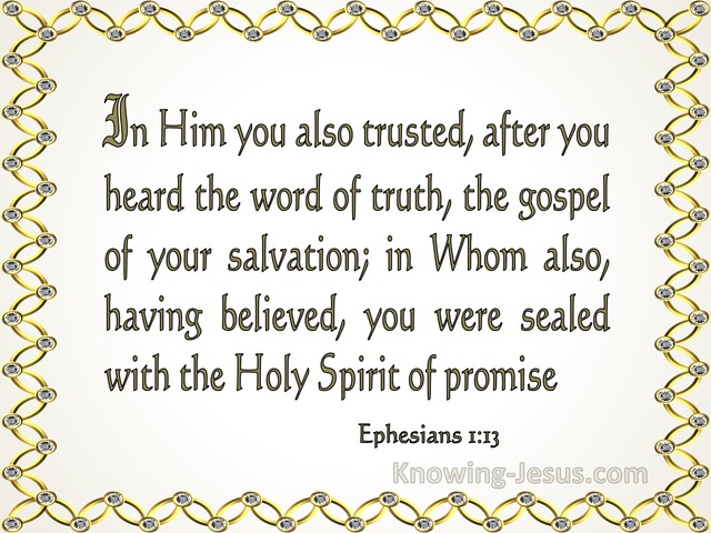 Ephesians 1:13 You Were Sealed In Him With The Holy Spirit Of Promise (brown)